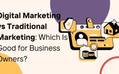 Digital Marketing vs Traditional Marketing: Which Is Good for Business Owners?